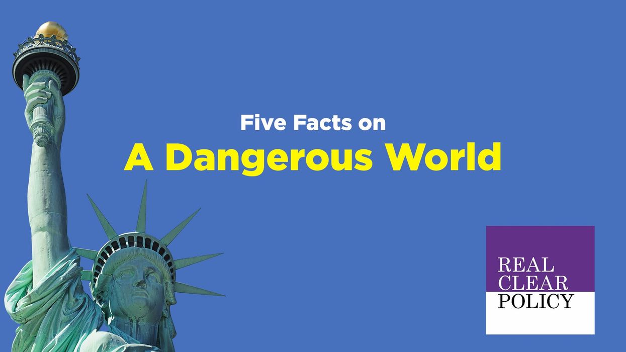 Five Facts on a Dangerous World